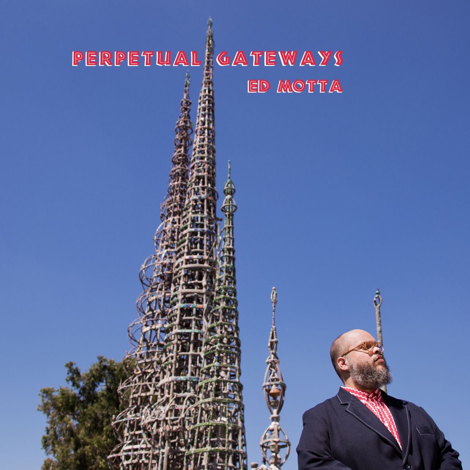 Ed Motta - Perpetual Gateways